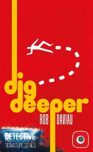 Detective:  Dig Deeper